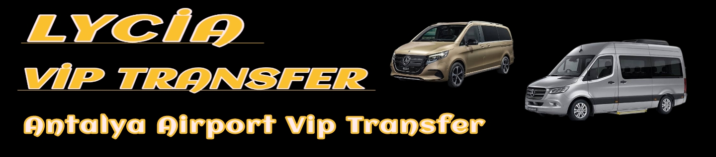 Lycia Vip Transfer | Antalya Havalimanı Transfer